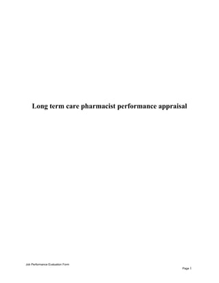 Long term care pharmacist performance appraisal
Job Performance Evaluation Form
Page 1
 