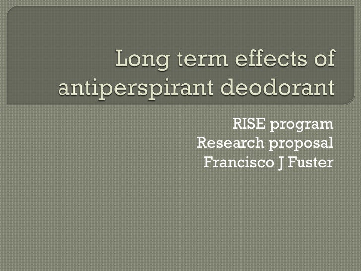 Long term effects of antiperspirant deodorant1