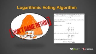 Logarithmic Voting Algorithm
 