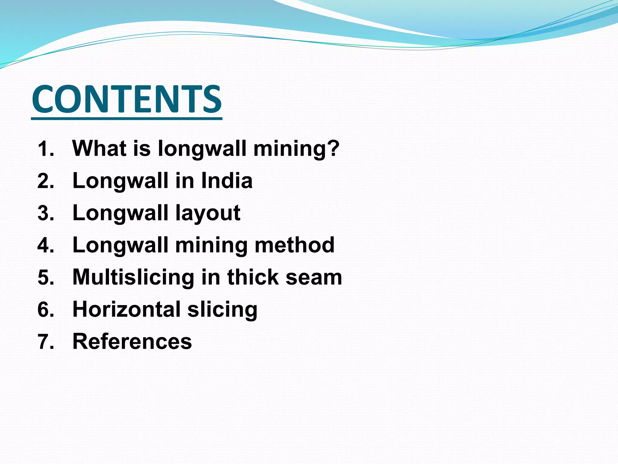 Longwall mining (Multisling mining - Horizontal slicing) NIT ROURKELA ...