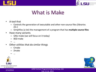 What is Make
• A tool that
– Controls the generation of executable and other non-source files (libraries
etc.)
– Simplifie...