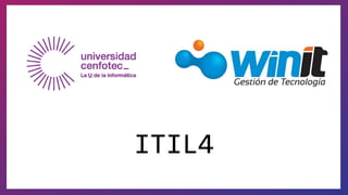 ITIL4
Qué debo saber sobre la nueva versión de ITIL®
 