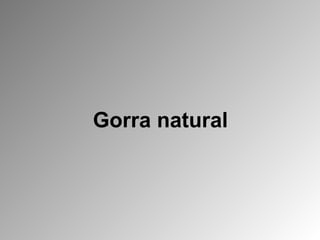 Gorra natural