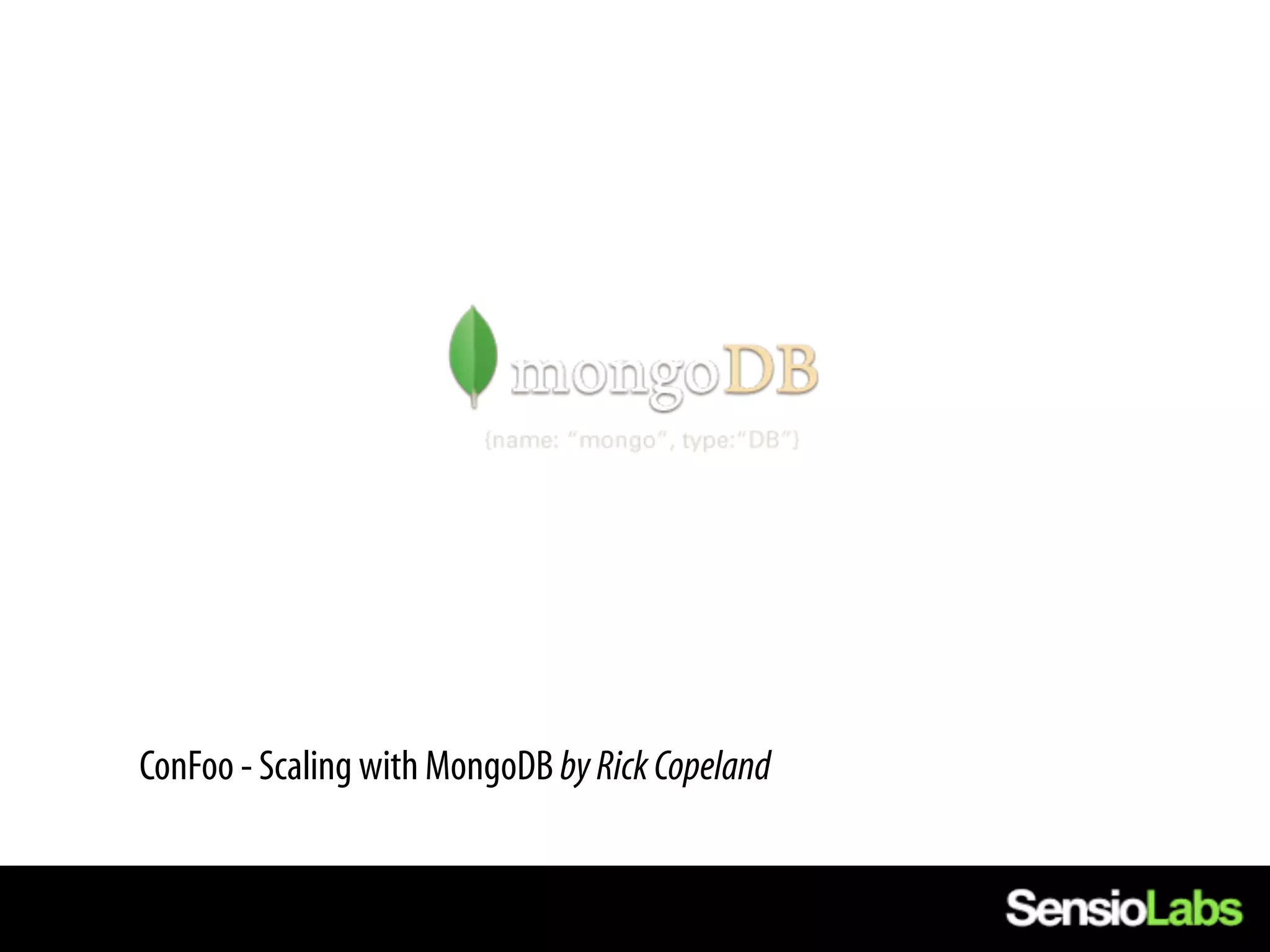 ConFoo - Scaling with MongoDB by Rick Copeland
 