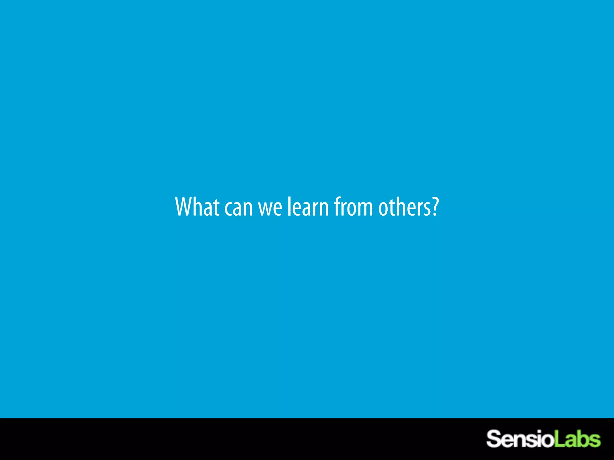 What can we learn from others?
 