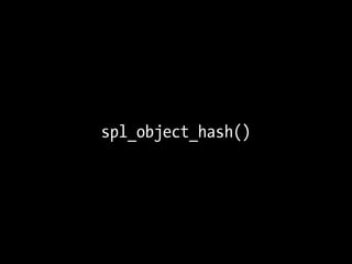 spl_object_hash()
 