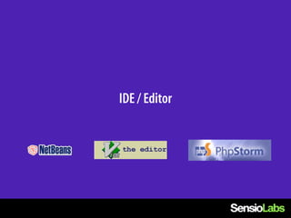 IDE / Editor
 