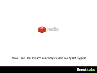 ConFoo - Redis - Your advanced in-memory key-value store by Jordi Boggiano
 