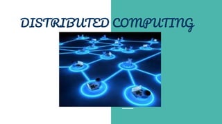 Distributed Computing | PPT