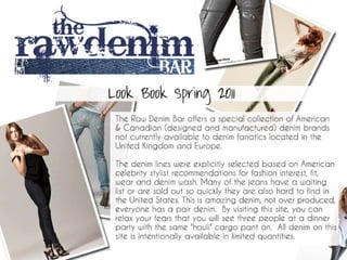 Lookbook SPRING 2011 by THE RAW DENIM BAR