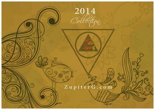 ZupiterG.com 2014 Collection