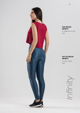 147
Infinity
P M G
42 VERMELHO ESCURO
P M G
145 AZUL ÍNDIGO
5117 LEG BOLSO
INFINITY
5116 REGATA
INFINITY
 