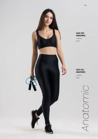 160
Anatomic
P M G
1 PRETO
P M G
1 PRETO
5107 LEG
ANATOMIC
5109 TOP
ANATOMIC
 