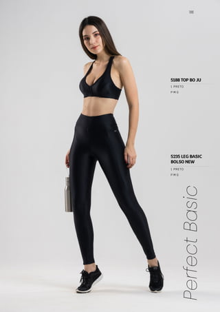 186
Perfect
Basic
P M G
1 PRETO
P M G
1 PRETO
5188 TOP BO JU
5235 LEG BASIC
BOLSO NEW
 