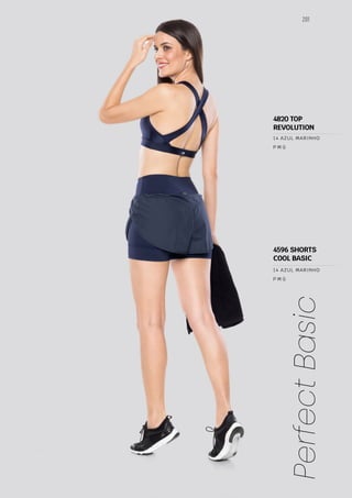 201
Perfect
Basic
P M G
P M G
14 AZUL MARINHO
14 AZUL MARINHO
4820 TOP
REVOLUTION
4596 SHORTS
COOL BASIC
 
