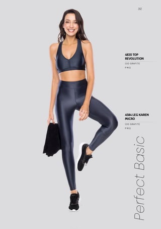 202
Perfect
Basic
P M G
P M G
100 GRAFITE
100 GRAFITE
4820 TOP
REVOLUTION
4584 LEG KAREN
MICRO
 