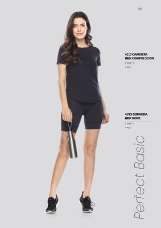 206
Perfect
Basic
P M G
P M G
1 PRETO
1 PRETO
4613 CAMISETA
RUN COMPRESSION
4593 BERMUDA
RUN MOVE
 