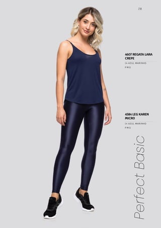 218
Perfect
Basic
P M G
P M G
14 AZUL MARINHO
14 AZUL MARINHO
4584 LEG KAREN
MICRO
4607 REGATA LARA
CREPE
 