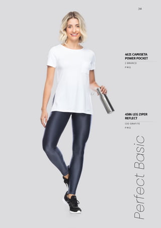 244
Perfect
Basic
P M G
P M G
100 GRAFITE
2 BRANCO
4586 LEG ZIPER
REFLECT
4621 CAMISETA
POWER POCKET
 