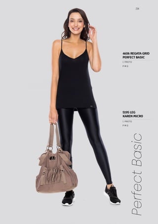 254
Perfect
Basic
P M G
P M G
1 PRETO
5195 LEG
KAREN MICRO
1 PRETO
4606 REGATA GRID
PERFECT BASIC
 