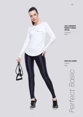 262
Perfect
Basic
P M G
P M G
1 PRETO
2 BRANCO
4611 CAMISETA
PERFECT BASIC
ZIP ML
5196 LEG COVER
 
