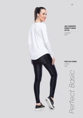 263
Perfect
Basic
P M G
P M G
1 PRETO
2 BRANCO
4611 CAMISETA
PERFECT BASIC
ZIP ML
5196 LEG COVER
 