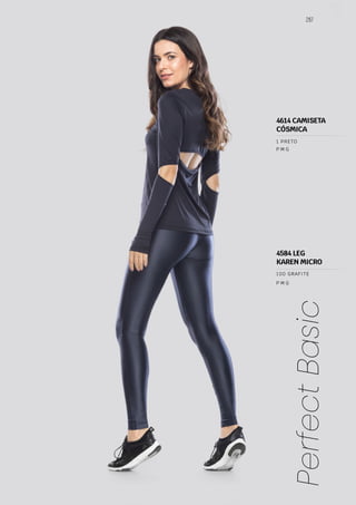 267
Perfect
Basic
P M G
P M G
100 GRAFITE
1 PRETO
4614 CAMISETA
CÓSMICA
4584 LEG
KAREN MICRO
 