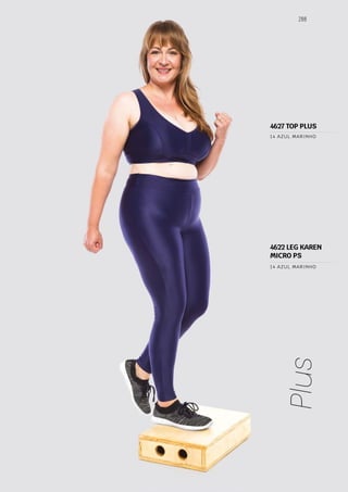 288
Plus
14 AZUL MARINHO
14 AZUL MARINHO
4622 LEG KAREN
MICRO PS
4627 TOP PLUS
 