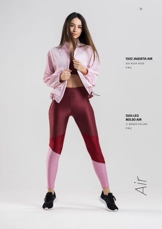 30
Air
P M G
304 NUDE ROSE
P M G
11 BORDÔ ESCURO
5102 JAQUETA AIR
5104 LEG
BOLSO AIR
 