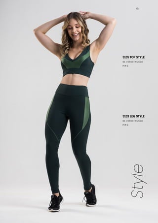 48
Style
P M G
86 VERDE MUSGO
P M G
86 VERDE MUSGO
5133 LEG STYLE
5135 TOP STYLE
 