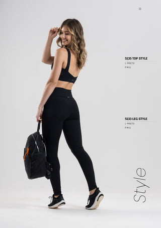 53
Style
P M G
1 PRETO
P M G
1 PRETO
5135 TOP STYLE
5133 LEG STYLE
 