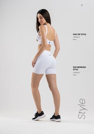 5156 TOP STYLE
59
Style
P M G
2 BRANCO
P M G
2 BRANCO
5155 BERMUDA
STYLE
 