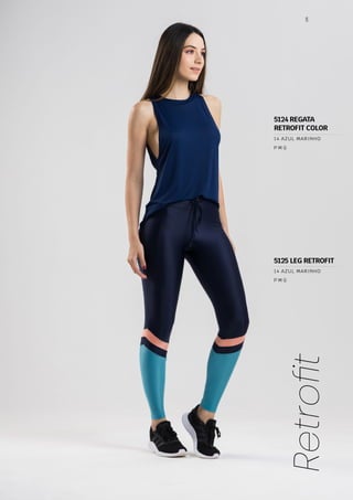 6
Retrofit
5124 REGATA
RETROFIT COLOR
5125 LEG RETROFIT
P M G
P M G
14 AZUL MARINHO
14 AZUL MARINHO
 