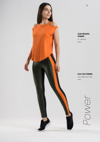 98
Power
P M G
21 LARANJA
P M G
293 VERDE MILITAR
5147 LEG POWER
5120 REGATA
POWER
 