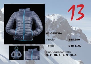 02-0852314
Precio------------- $35.990
Tallas------------- S M L XL
Cantidad por talla
S- 7 M- 9 L- 9 XL-5
13
 