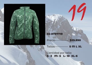 1
02-0797719
Precio------------- $29.990
Tallas------------- S M L XL
Cantidad por talla
S- 3 M- 5 L- 10 XL-6
19
 