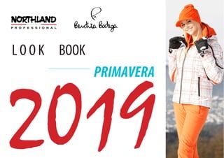 L O O K BOOK
2019
PRIMAVERA
 