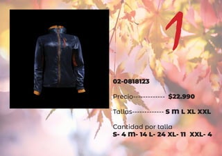 02-0818123
Precio------------- $22.990
Tallas------------- S M L XL XXL
Cantidad por talla
S- 4 M- 14 L- 24 XL- 11 XXL- 4
1
 