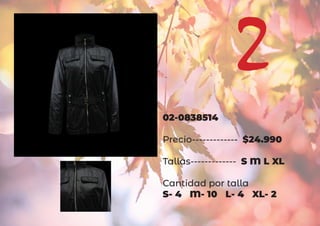 02-0838514
Precio------------- $24.990
Tallas------------- S M L XL
Cantidad por talla
S- 4 M- 10 L- 4 XL- 2
2
 