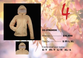 02-0765626
Precio------------- $16.990
Tallas------------- S M L XL
Cantidad por talla
S- 7 M- 7 L- 11 XL- 4
4
 