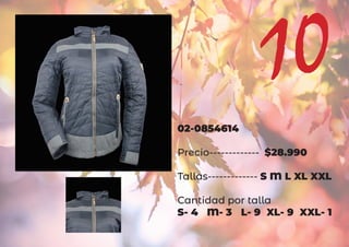 02-0854614
Precio------------- $28.990
Tallas------------- S M L XL XXL
Cantidad por talla
S- 4 M- 3 L- 9 XL- 9 XXL- 1
10
 