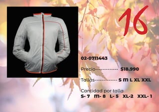 02-0711443
Precio------------- $18.990
Tallas------------- S M L XL XXL
Cantidad por talla
S- 7 M- 8 L- 5 XL-2 XXL- 1
16
 