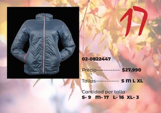 02-0822447
Precio------------- $27.990
Tallas------------- S M L XL
Cantidad por talla
S- 9 M- 17 L- 16 XL- 3
17
 