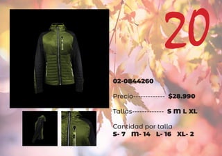 02-0844260
Precio------------- $28.990
Tallas------------- S M L XL
Cantidad por talla
S- 7 M- 14 L- 16 XL- 2
20
 