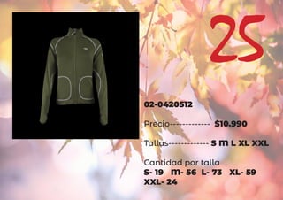 02-0420512
Precio------------- $10.990
Tallas------------- S M L XL XXL
Cantidad por talla
S- 19 M- 56 L- 73 XL- 59
XXL- 24
25
 