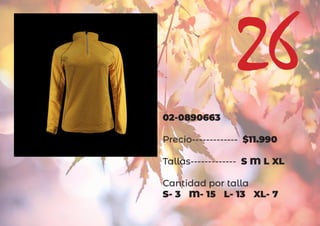 02-0890663
Precio------------- $11.990
Tallas------------- S M L XL
Cantidad por talla
S- 3 M- 15 L- 13 XL- 7
26
 