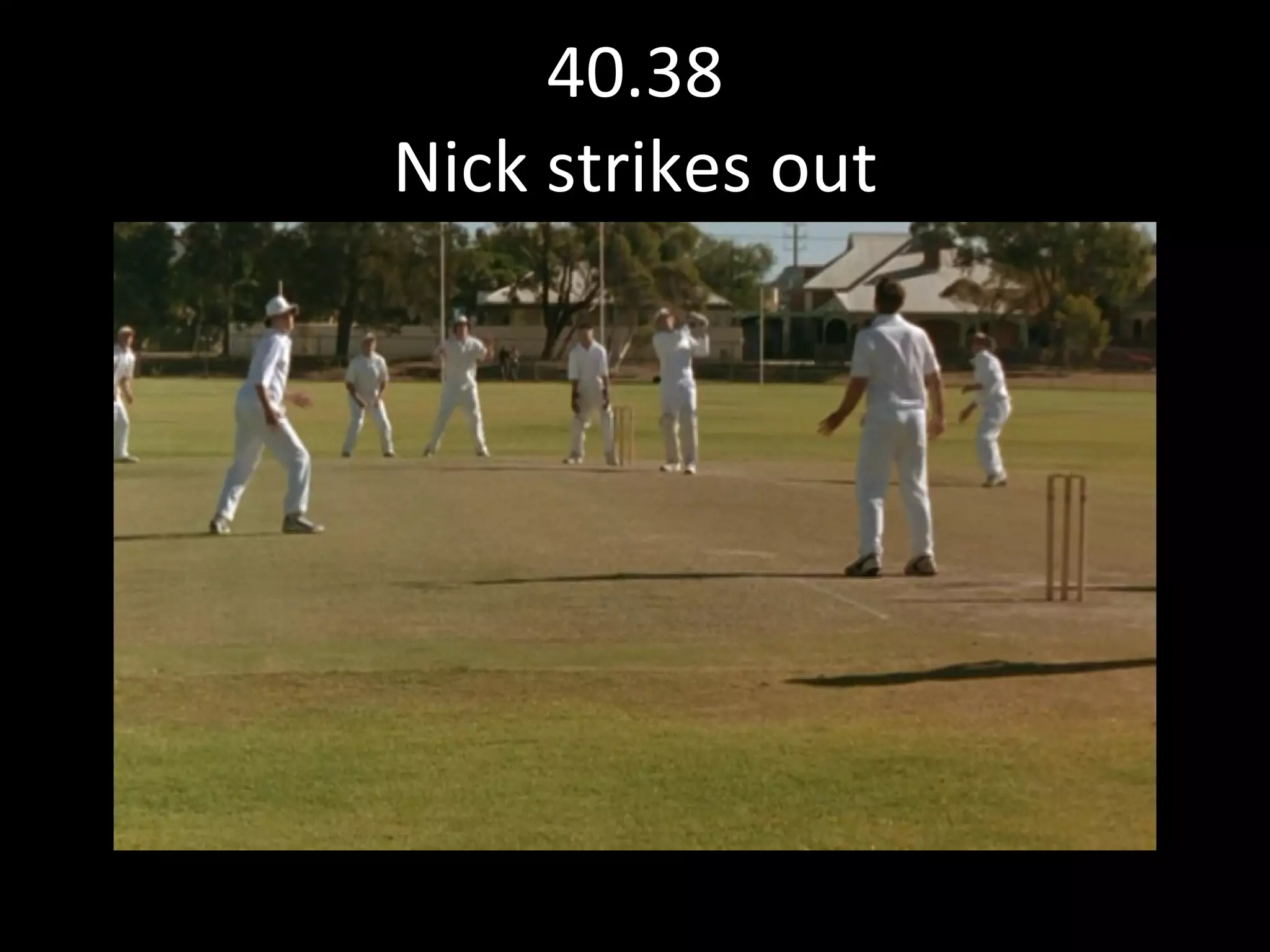 40.38 Nick strikes out 