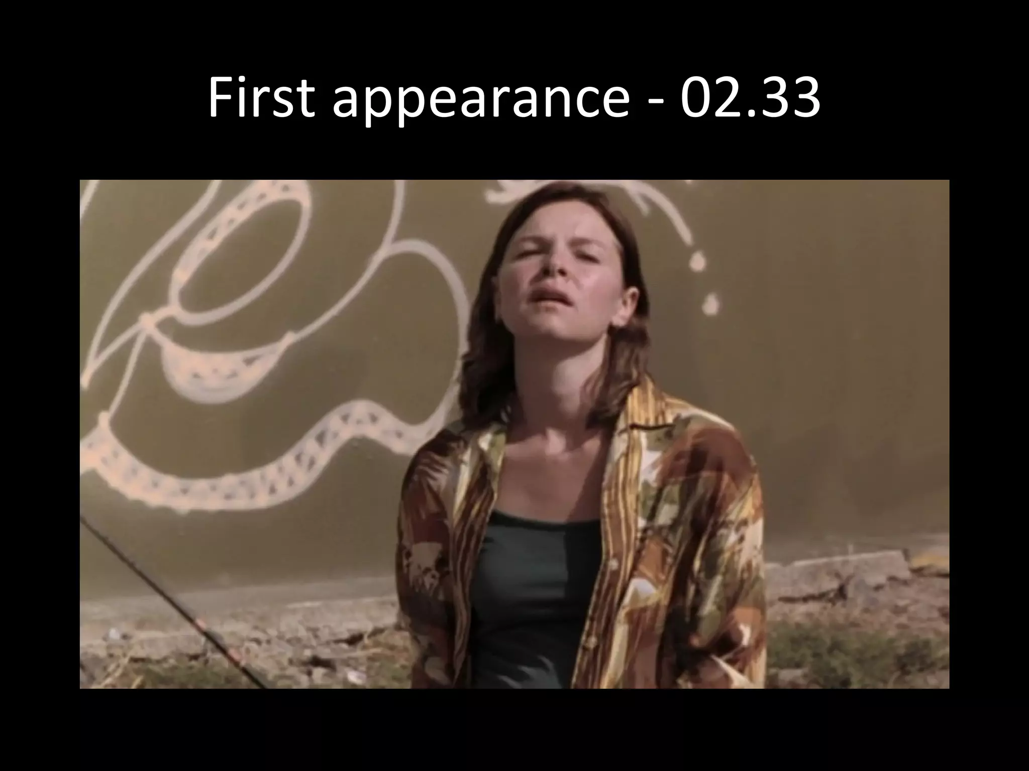 First appearance - 02.33 
