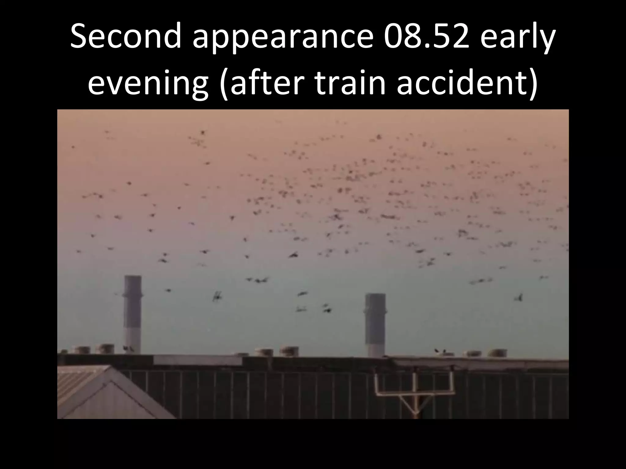 Second appearance 08.52 early evening (after train accident) 
