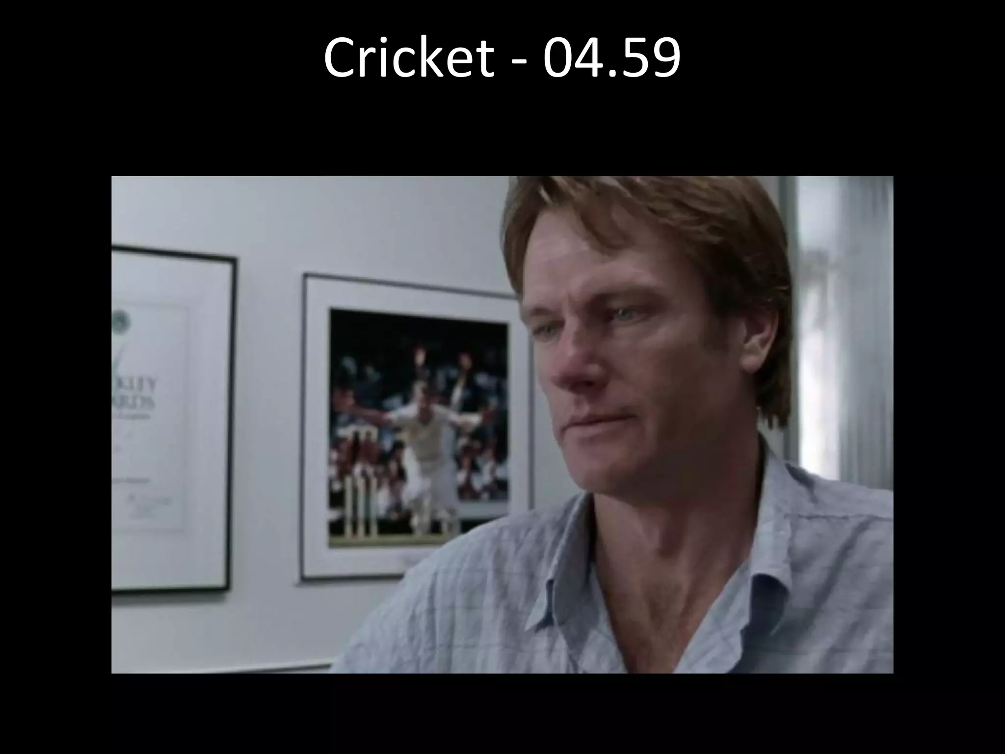Cricket - 04.59 